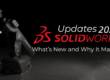 SolidWorks Updates 2025 What’s New and Why It Matters