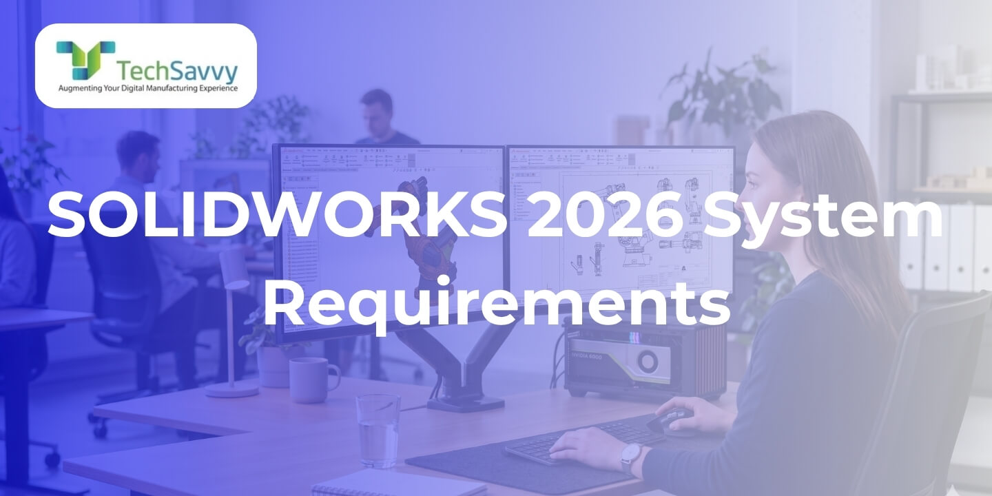 SOLIDWORKS 2026 Hardware Requirements