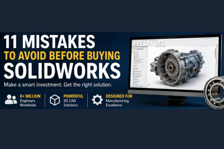 Top 11 Mistakes Companies Make Before Buying SOLIDWORKS